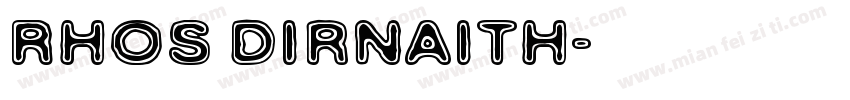 Rhos Dirnaith字体转换